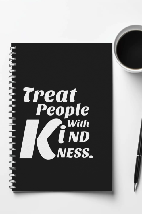 “Treat People With Kindness” Notebook